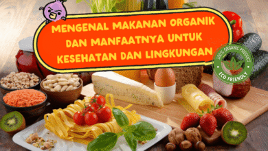 Manfaat Kesehatan Dan Keunggulan Makanan Organik