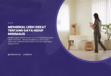 Gaya Hidup Minimalis: Menemukan Kebermaknaan Dalam Kebiasaan Sederhana